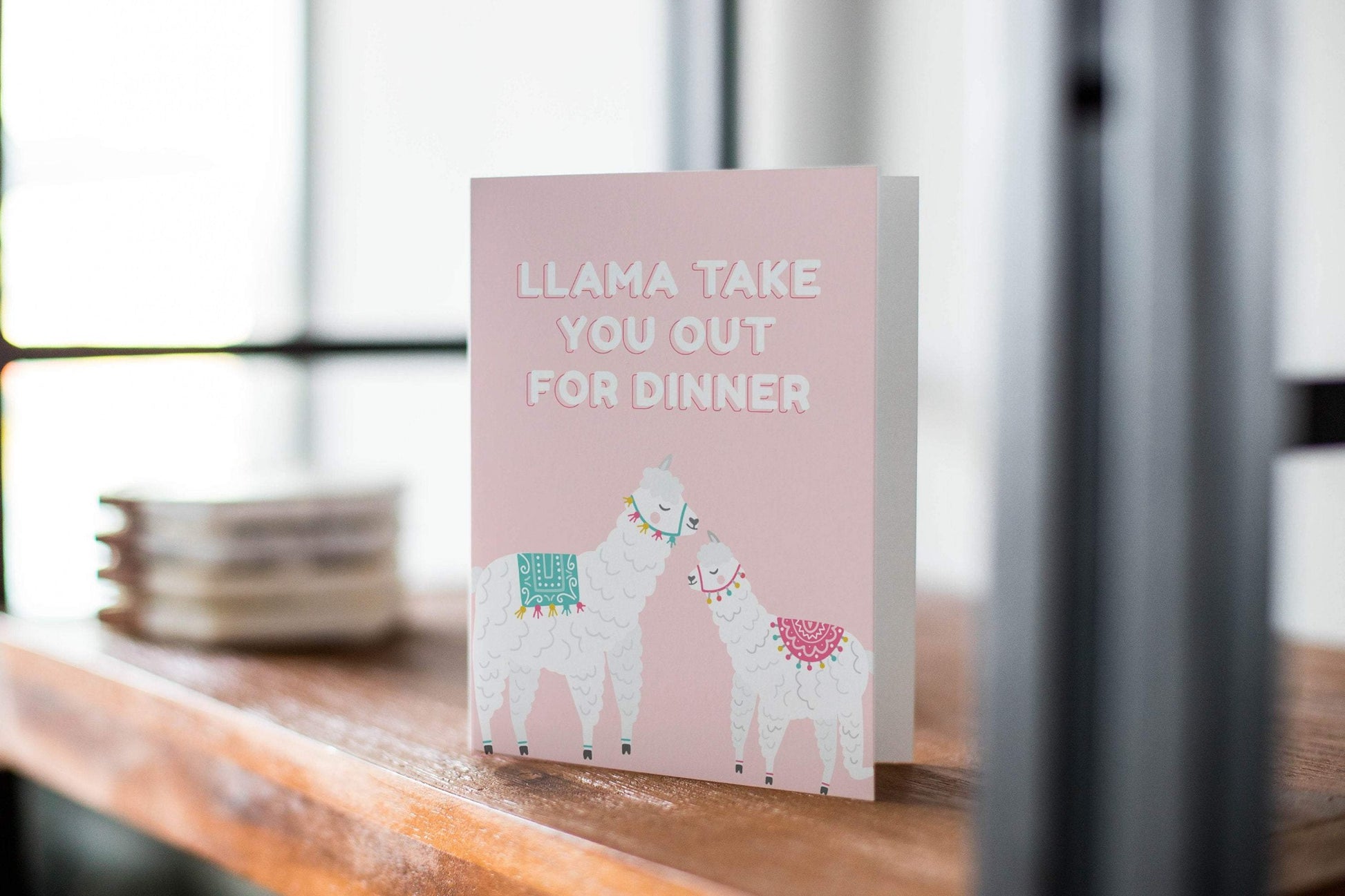 Llama Take You Out To Dinner - Love And Friendship - Anniversary  - Thinking Of You Card.