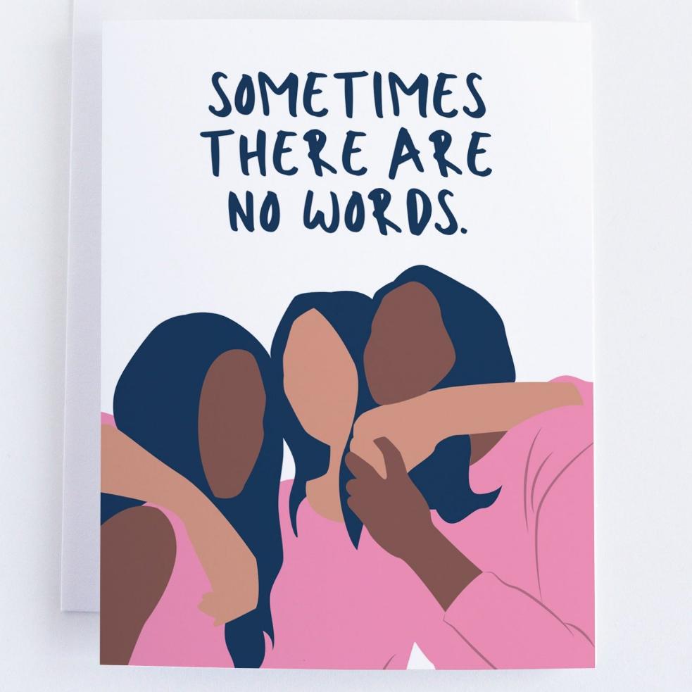 Sometimes There Are No Words Card - Sympathy Card.