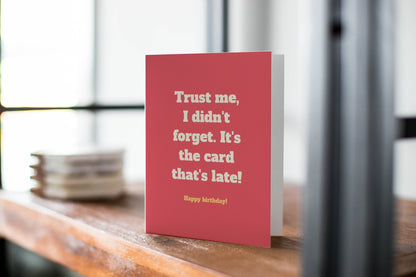 The Card is Late.