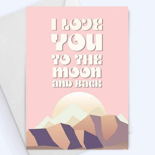 I Love You To The Moon and Back Anniversary Greeting Card.