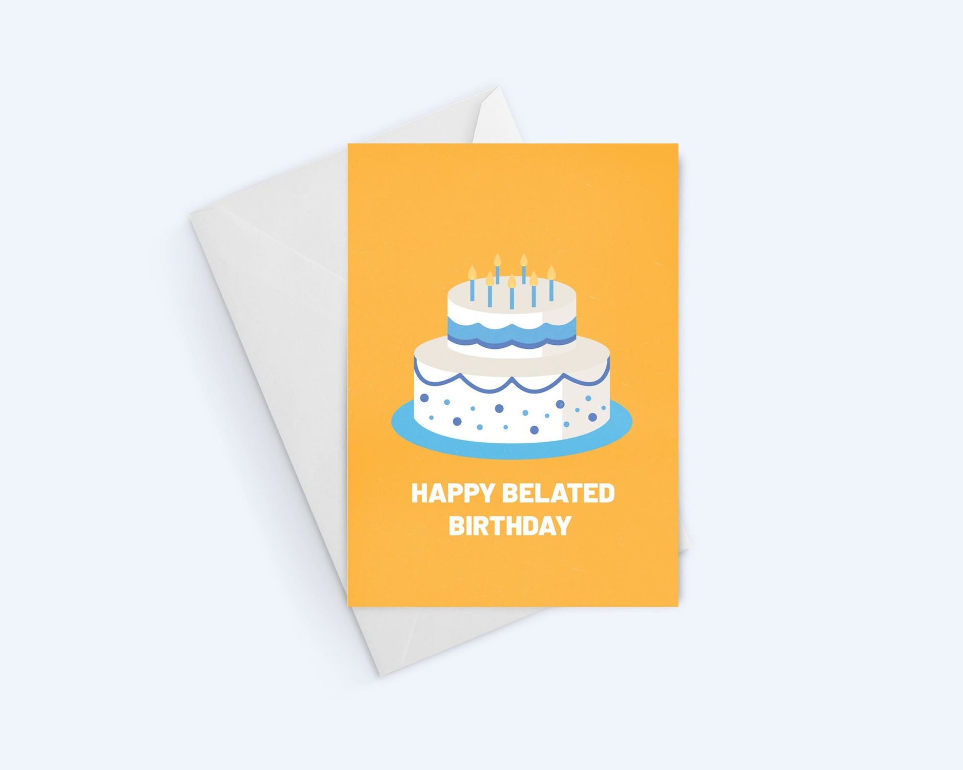 Belated Birthday Cake - Birthday Greeting Card For Everyone.