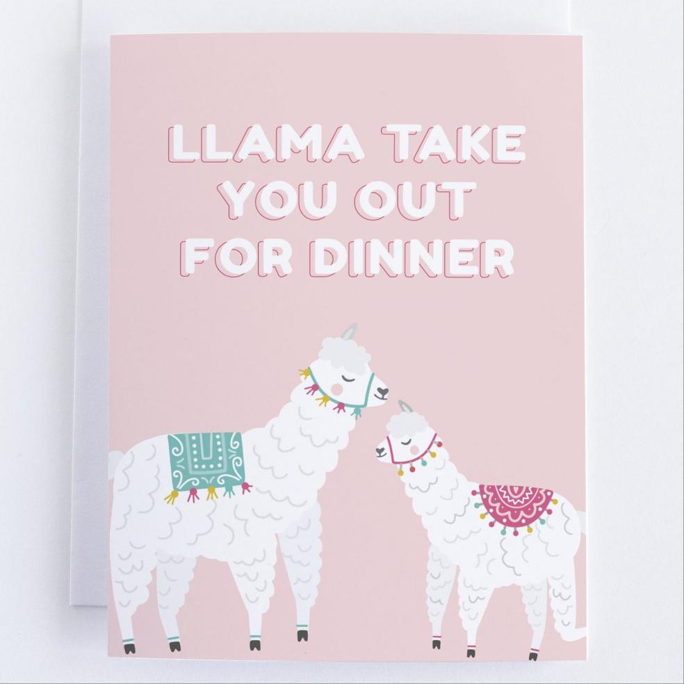 Llama Take You Out To Dinner - Love And Friendship - Anniversary  - Thinking Of You Card.