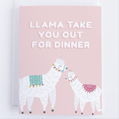 Llama Take You Out To Dinner - Love And Friendship - Anniversary  - Thinking Of You Card.