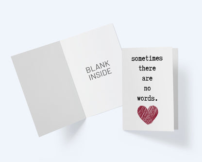 Sometimes There Are No Words - Red Heart - Sympathy Greeting Card.