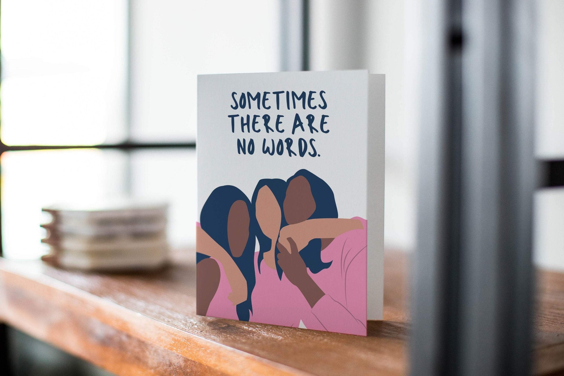 Sometimes There Are No Words Card - Sympathy Card.