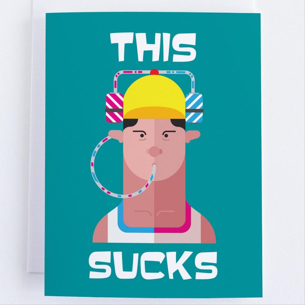 This Sucks - Funny Emotional Support Greeting Card.