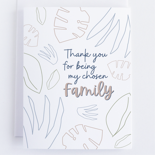 Thank You For Being My Chosen Family- Greeting Card - Chosen Family Note Card.