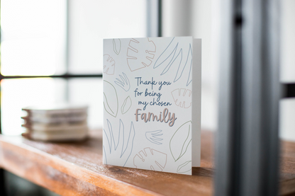 Thank You For Being My Chosen Family- Greeting Card - Chosen Family Note Card.