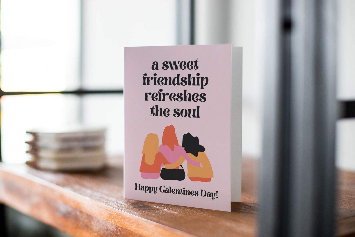 Happy Galentine's Day Greeting Card: A Sweet Friendship Refreshes the Soul.