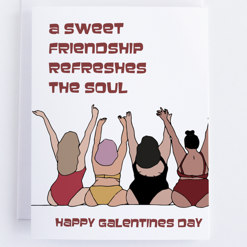 Galentine's Day: A Sweet Friendship Refreshes The Soul Greeting Card.