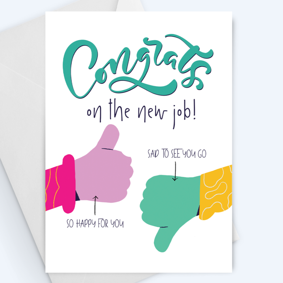 New Job Greeting Card: Congrats On The New Job Happy For You, Sad For Us.