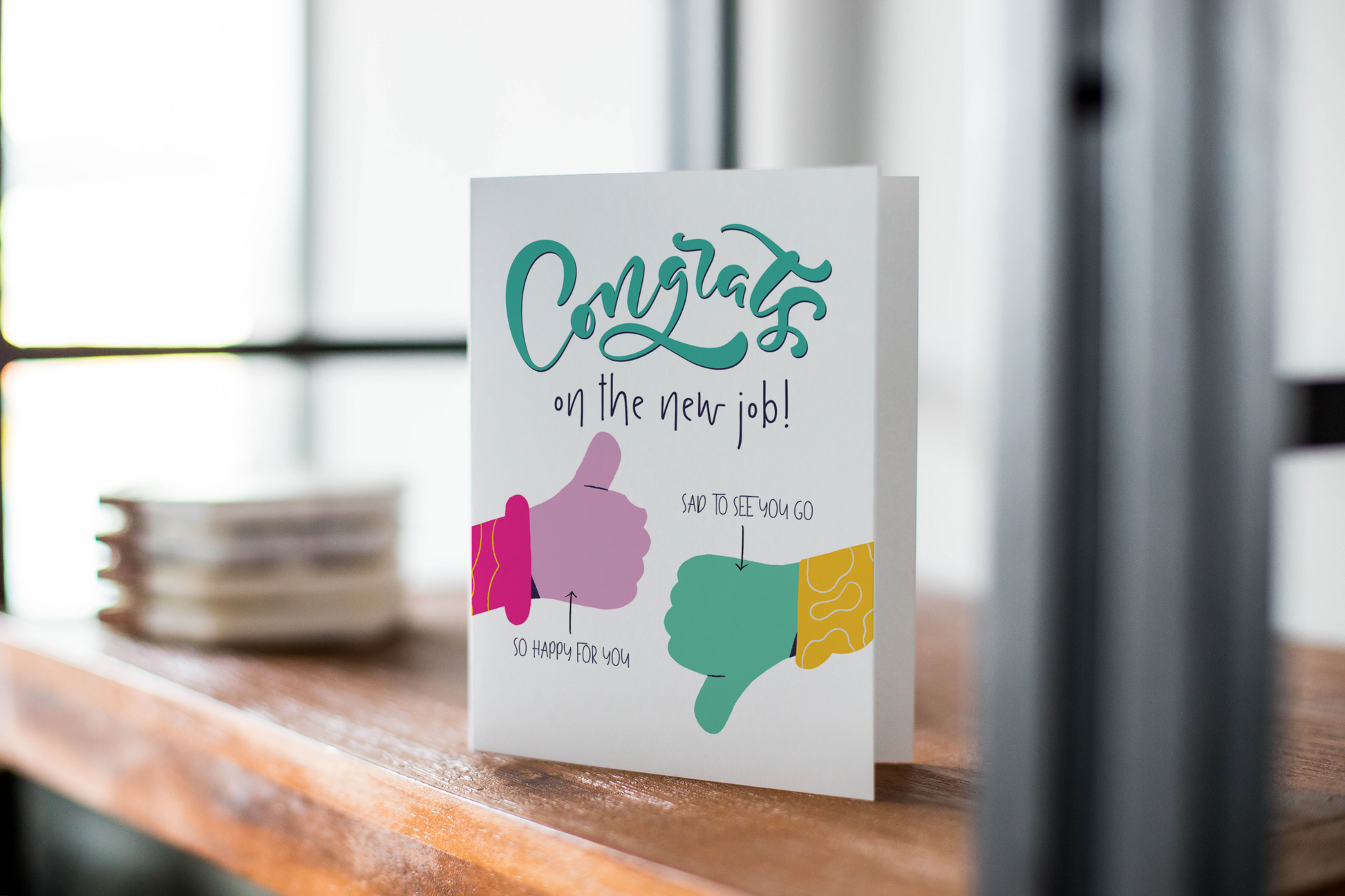 New Job Greeting Card: Congrats On The New Job Happy For You, Sad For Us.