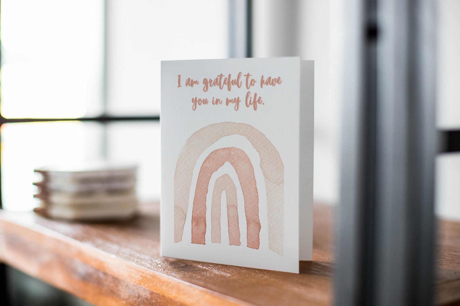 I Am Grateful To Have You In My Life - Greeting Card - Grateful For You Note Card.