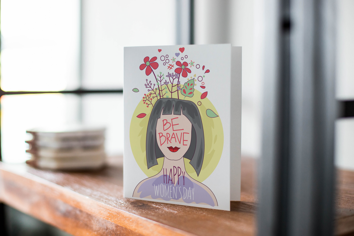 Women's Day Greeting Card - Be Brave Greeting Card.