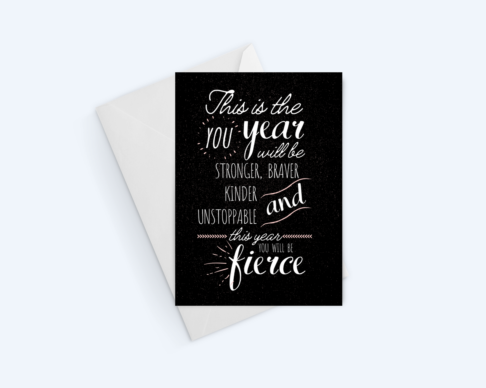 This Year You Will Be Fiercer Greeting Card.