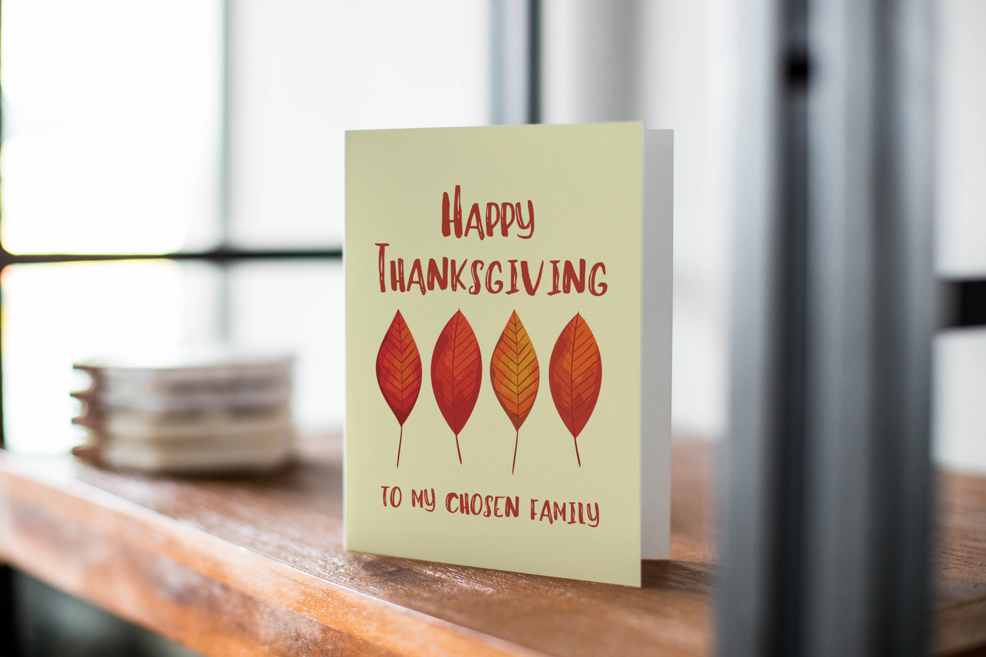 Dear Chosen Family: Happy Thanksgiving Greeting Card, Thanksgiving Note Card.