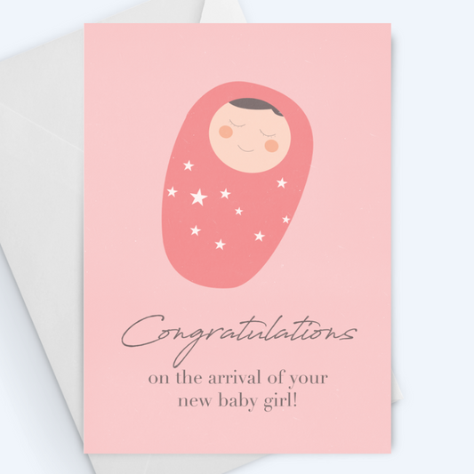 Congratulations On The Arrival of Your New Baby Girl.