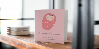 Congratulations On The Arrival of Your New Baby Girl.