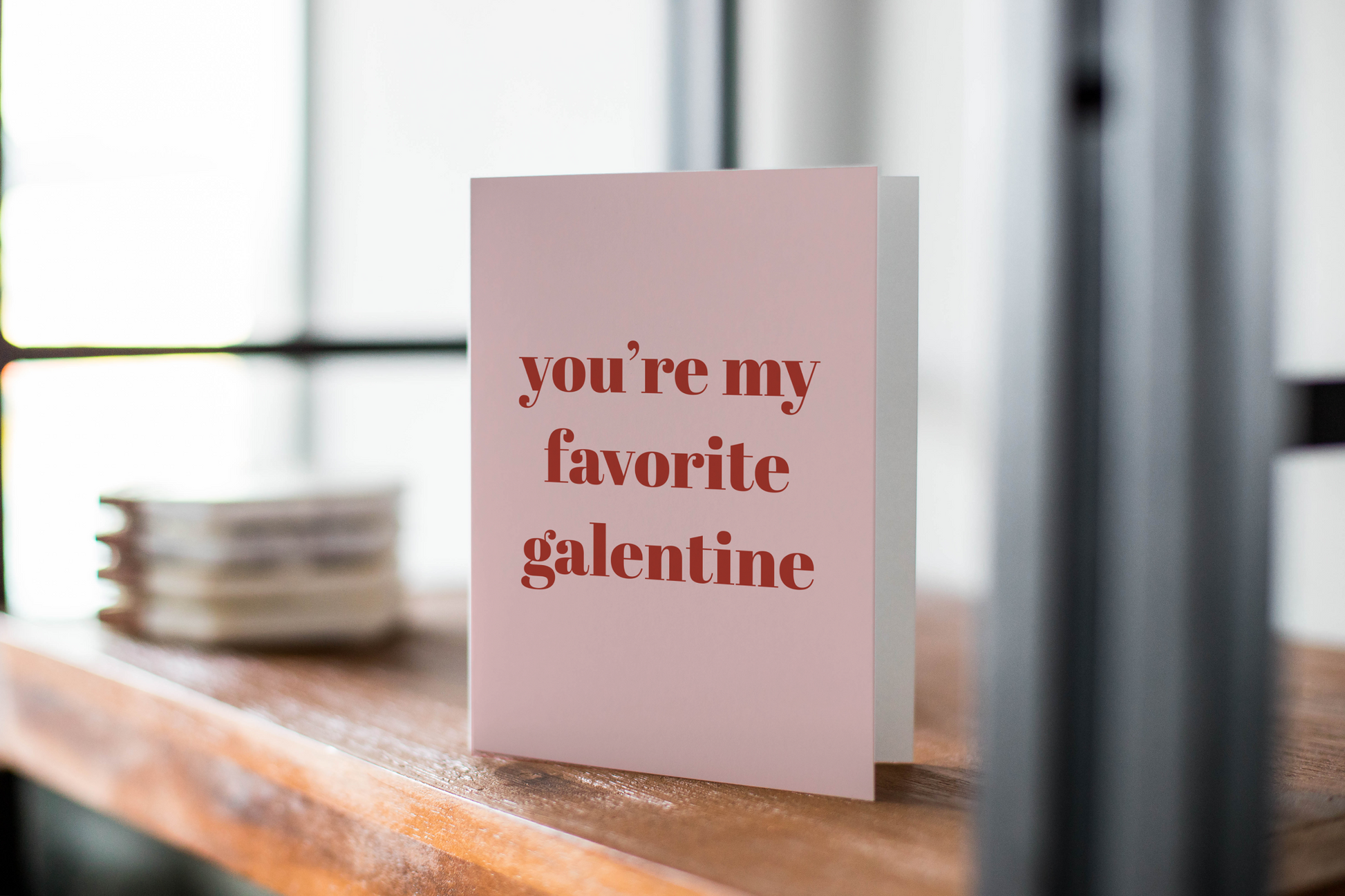 Galentine's Day Greeting Card: You're My Favorite Galentine.