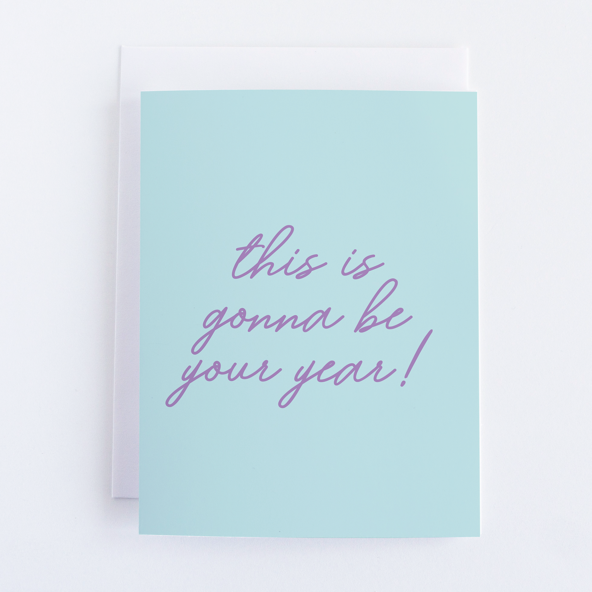 This Is Gonna Be Your Year, Greeting Card.