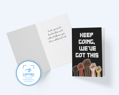 Keep Going, We've Got This! Solidarity Greeting Card - Thinking Of You.