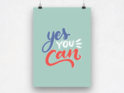Yes You Can Art Print