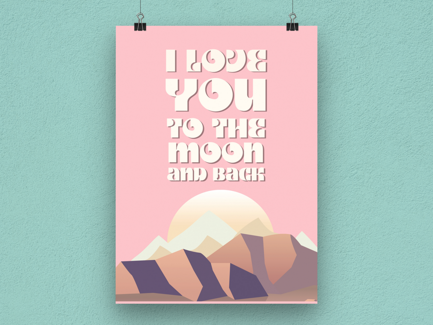 I love You To The Moon And Back Art Print