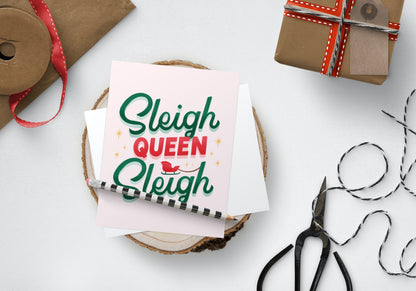 Sleigh Queen Sleigh - Christmas Card - Holiday Greetings